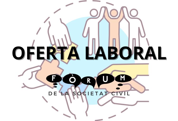 Oferta de feina: Tècnic/a de projectes del Fòrum de la Societat Civil